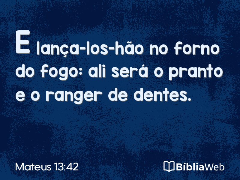 Mateus 13:42 em imagem para compartilhar