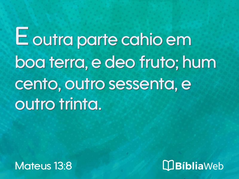Mateus 13:8 em imagem para compartilhar