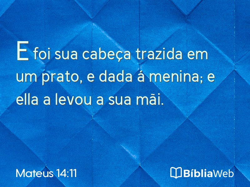 Mateus 14:11 em imagem para compartilhar