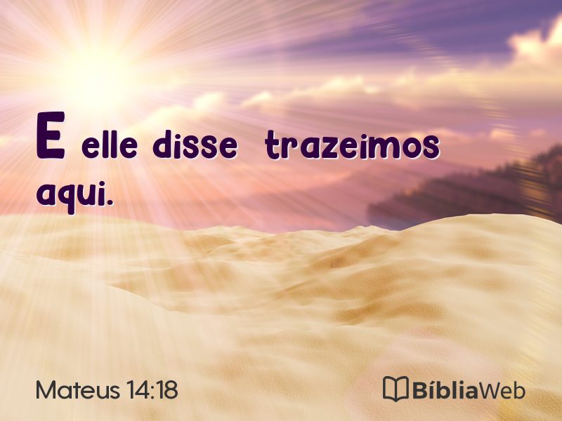 Mateus 14:18 em imagem para compartilhar