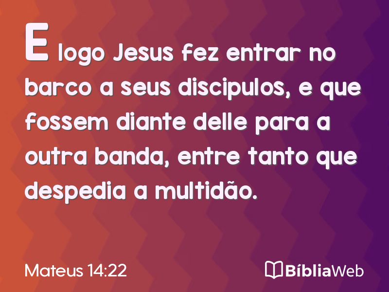 Mateus 14:22 em imagem para compartilhar
