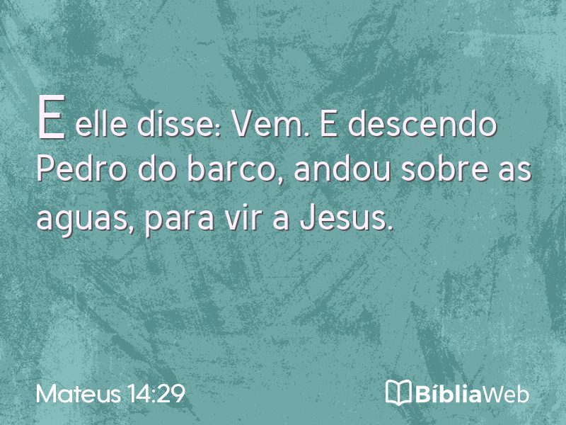 Mateus 14:29 em imagem para compartilhar