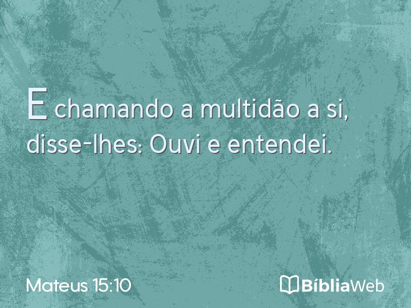 Mateus 15:10 em imagem para compartilhar