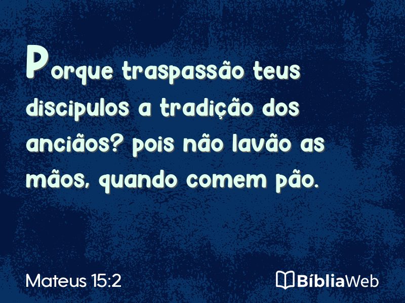 Mateus 15:2 em imagem para compartilhar
