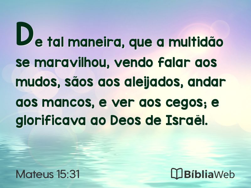 Mateus 15:31 em imagem para compartilhar