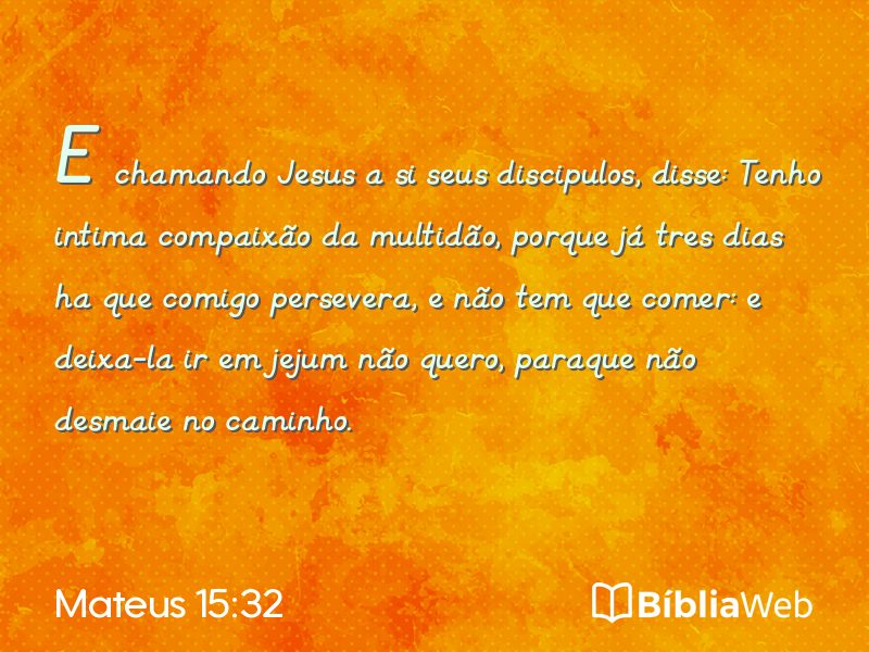Mateus 15:32 em imagem para compartilhar