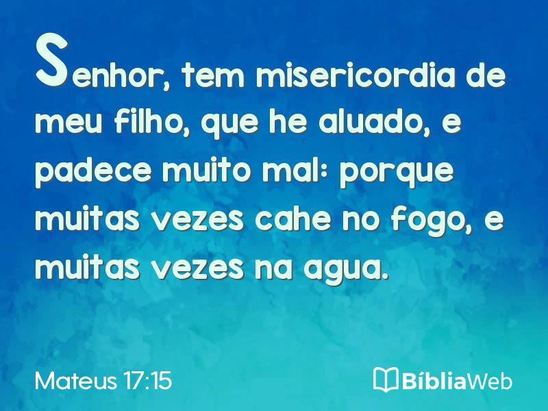 Mateus 17:15 em imagem para compartilhar