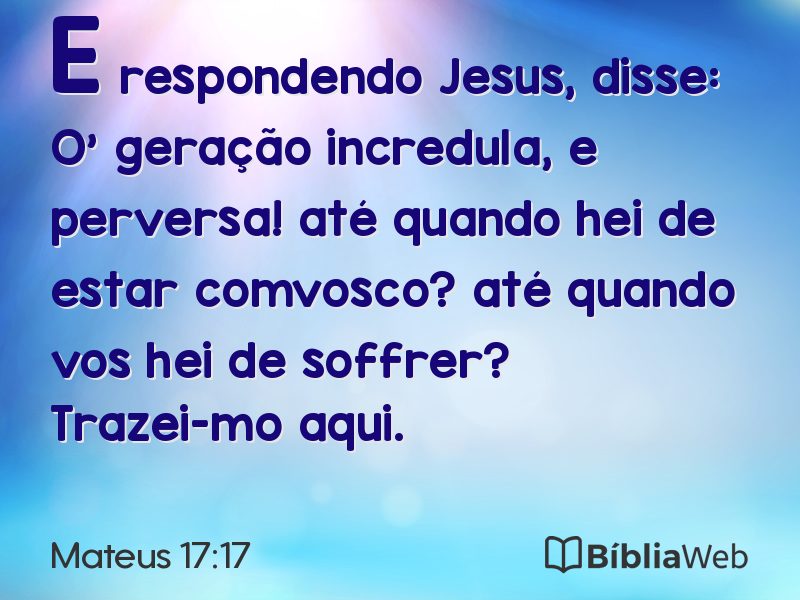 Mateus 17:17 em imagem para compartilhar