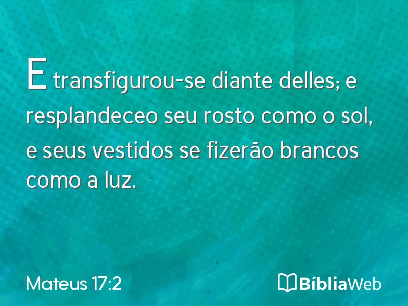Mateus 17:2 em imagem para compartilhar