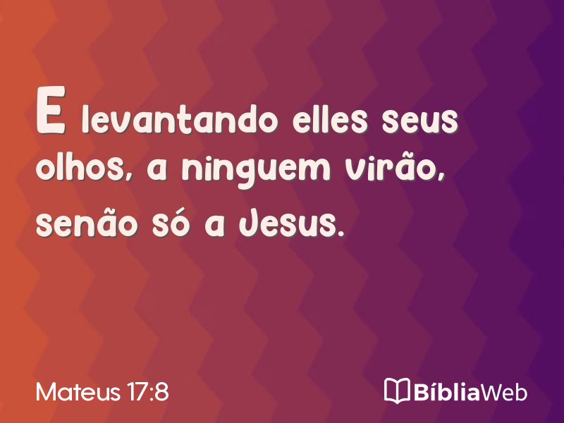 Mateus 17:8 em imagem para compartilhar