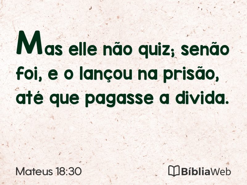 Mateus 18:30 em imagem para compartilhar