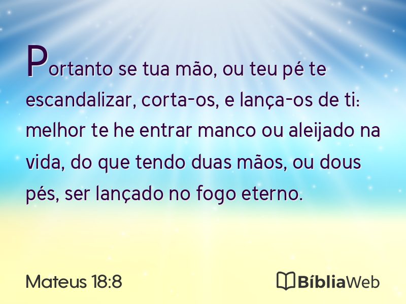 Mateus 18:8 em imagem para compartilhar