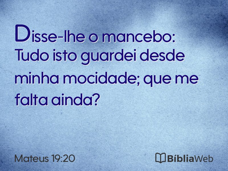 Mateus 19:20 em imagem para compartilhar