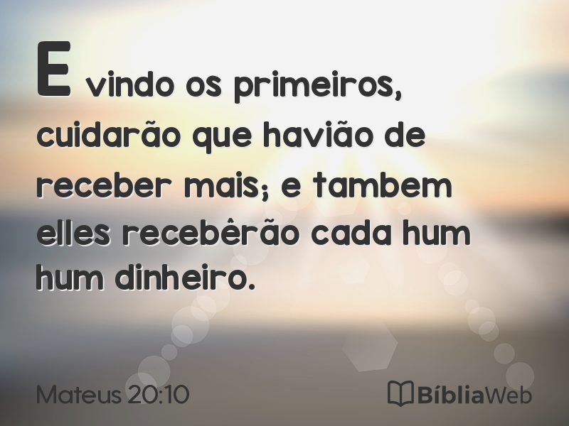 Mateus 20:10 em imagem para compartilhar