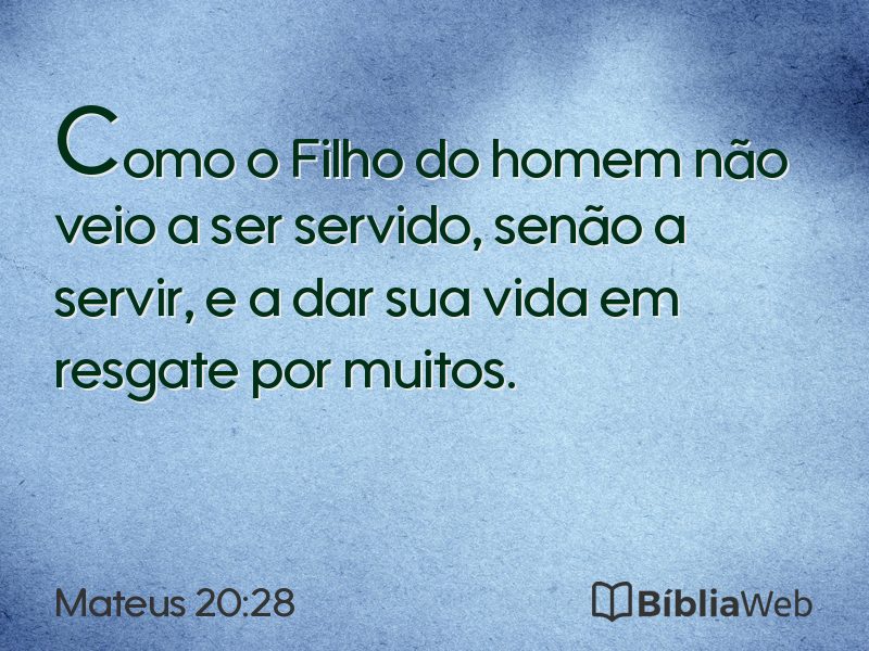 Mateus 20:28 em imagem para compartilhar