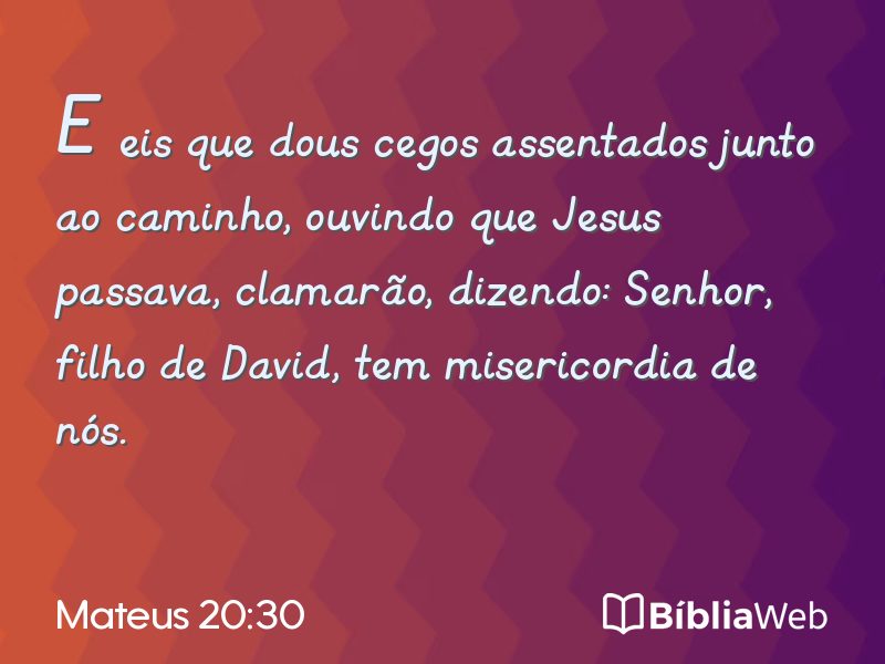 Mateus 20:30 em imagem para compartilhar