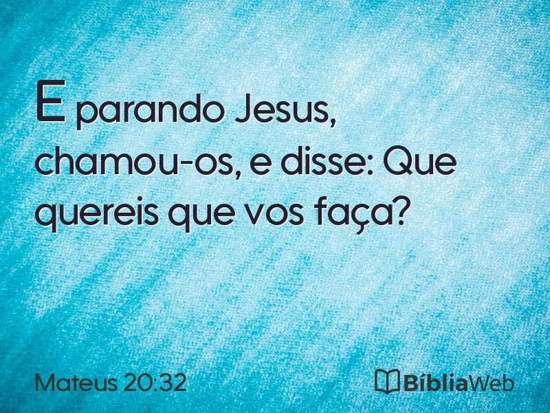 Mateus 20:32 em imagem para compartilhar