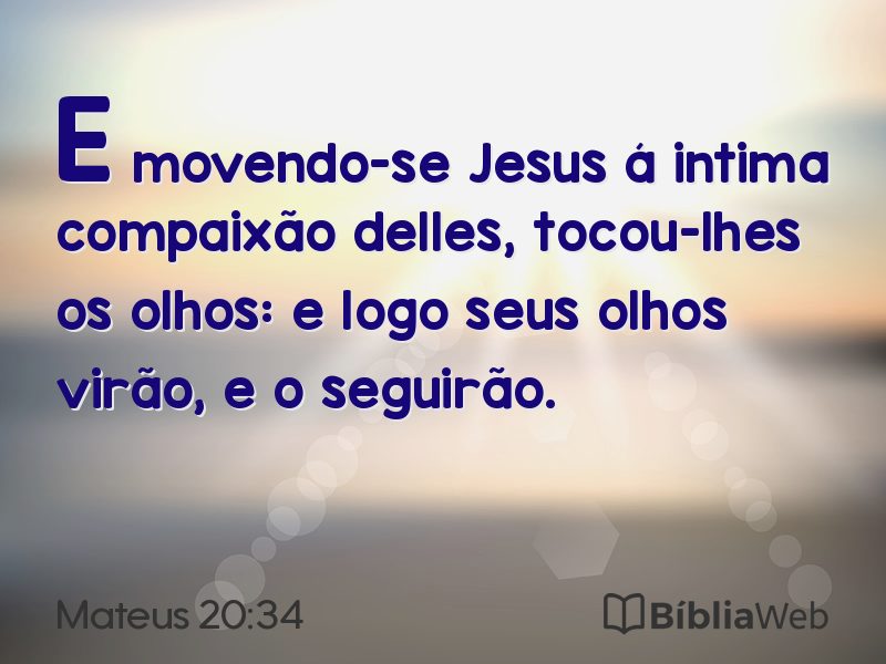Mateus 20:34 em imagem para compartilhar