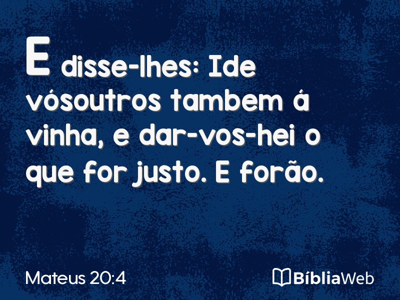 Mateus 20:4 em imagem para compartilhar