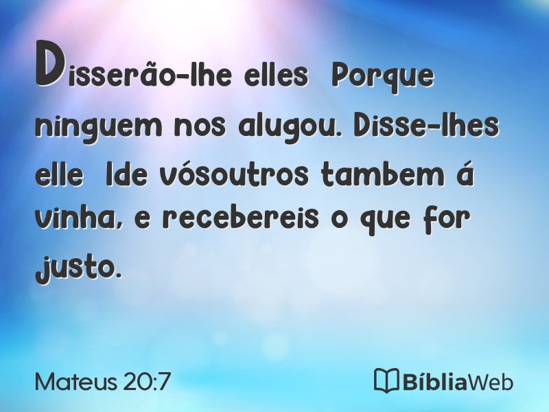 Mateus 20:7 em imagem para compartilhar