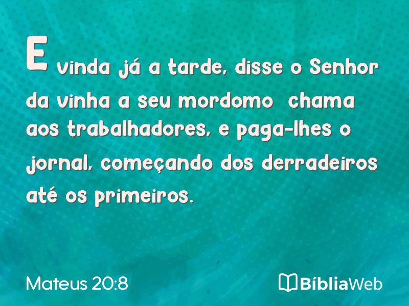 Mateus 20:8 em imagem para compartilhar