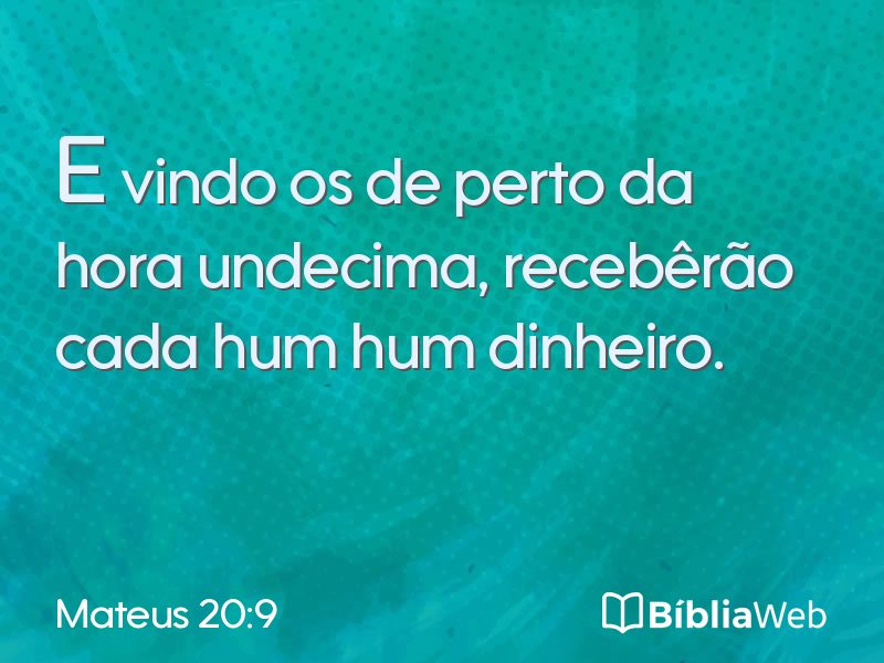 Mateus 20:9 em imagem para compartilhar