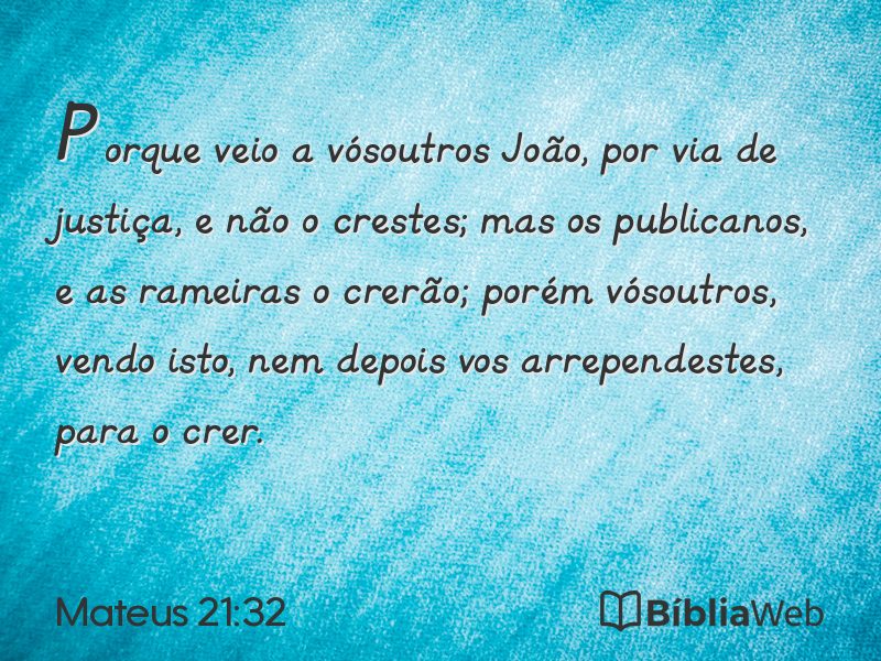 Mateus 21:32 em imagem para compartilhar