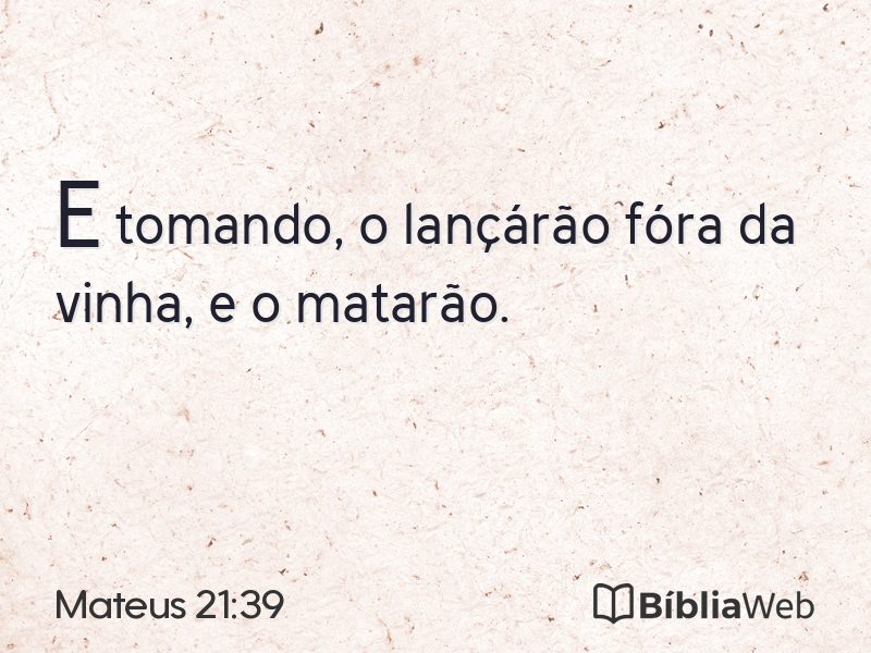 Mateus 21:39 em imagem para compartilhar