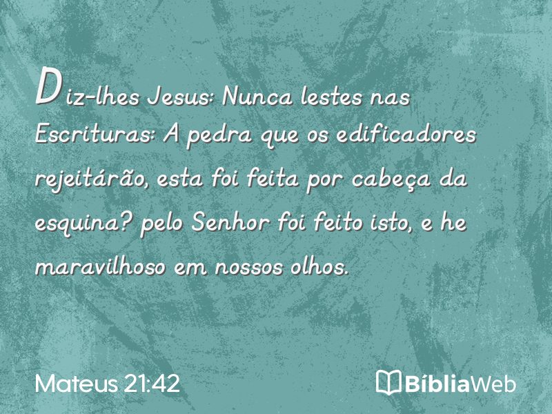 Mateus 21:42 em imagem para compartilhar