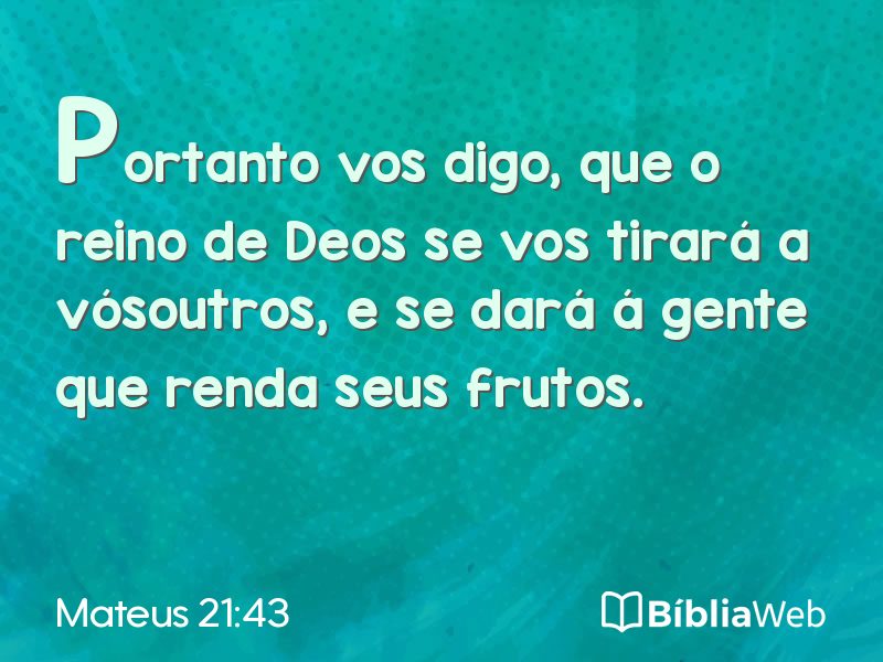 Mateus 21:43 em imagem para compartilhar