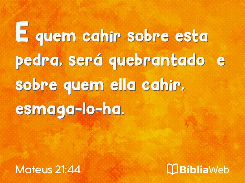 Mateus 21:44 em imagem para compartilhar