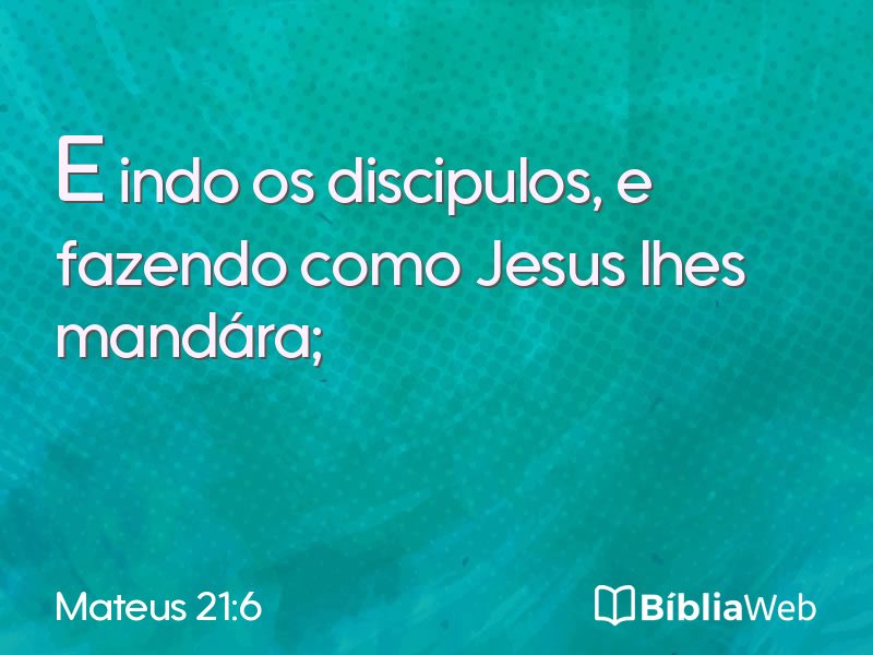 Mateus 21:6 em imagem para compartilhar