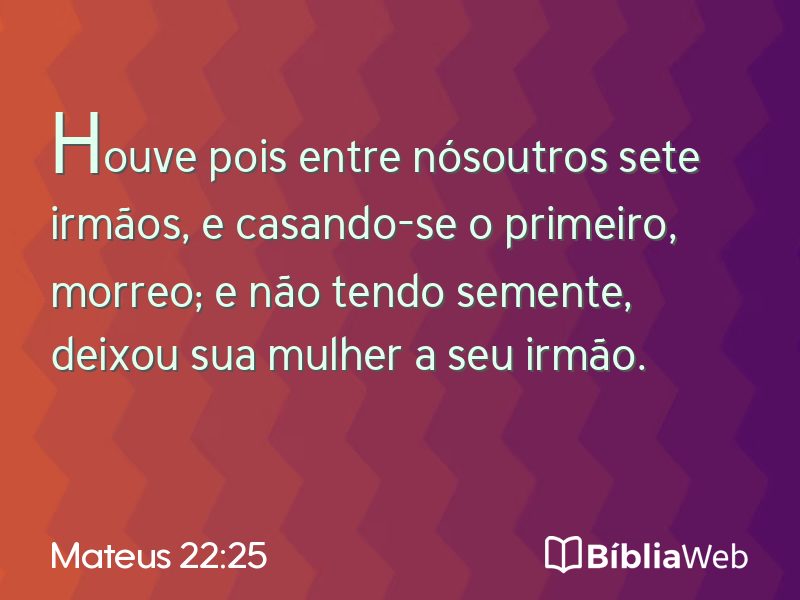 Mateus 22:25 em imagem para compartilhar