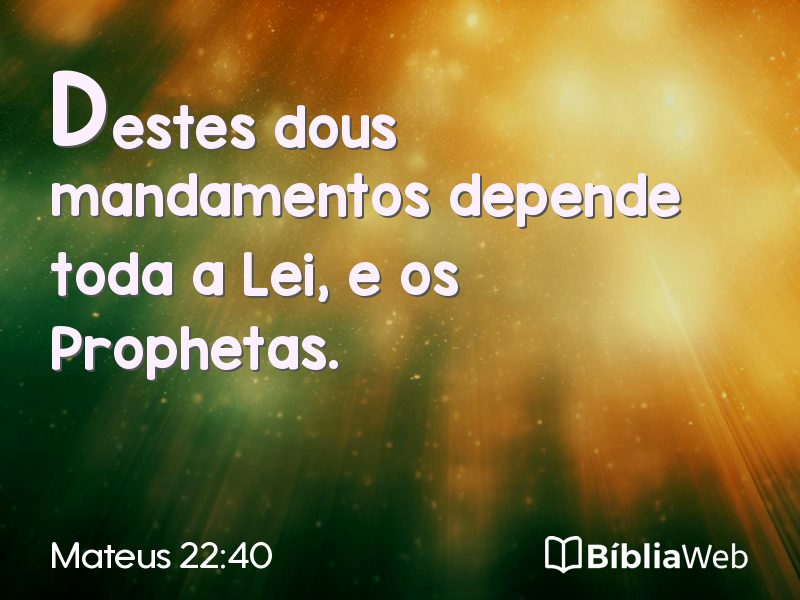 Mateus 22:40 em imagem para compartilhar