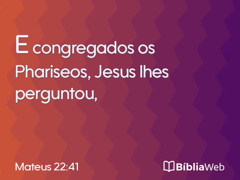 Mateus 22:41 em imagem para compartilhar
