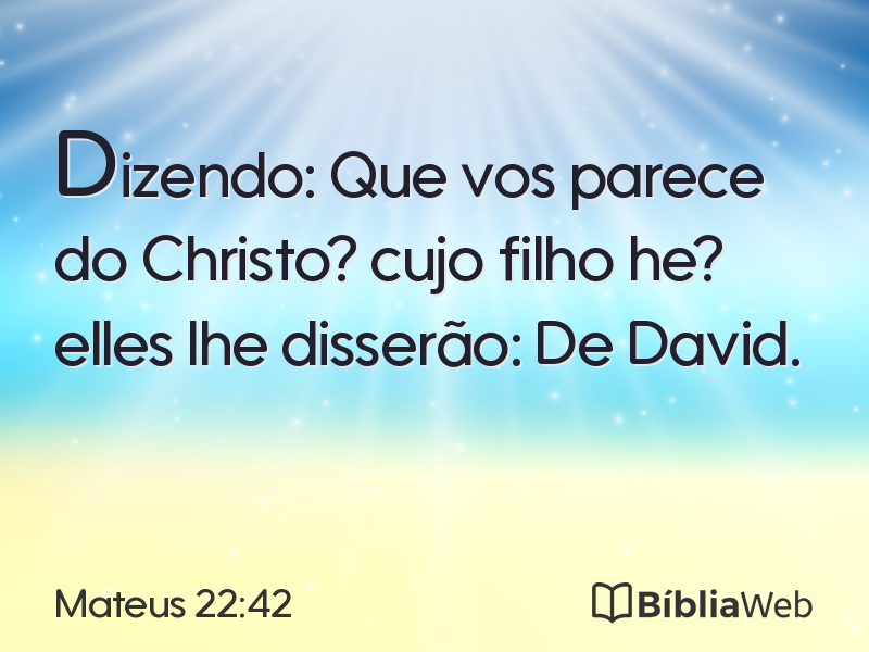 Mateus 22:42 em imagem para compartilhar