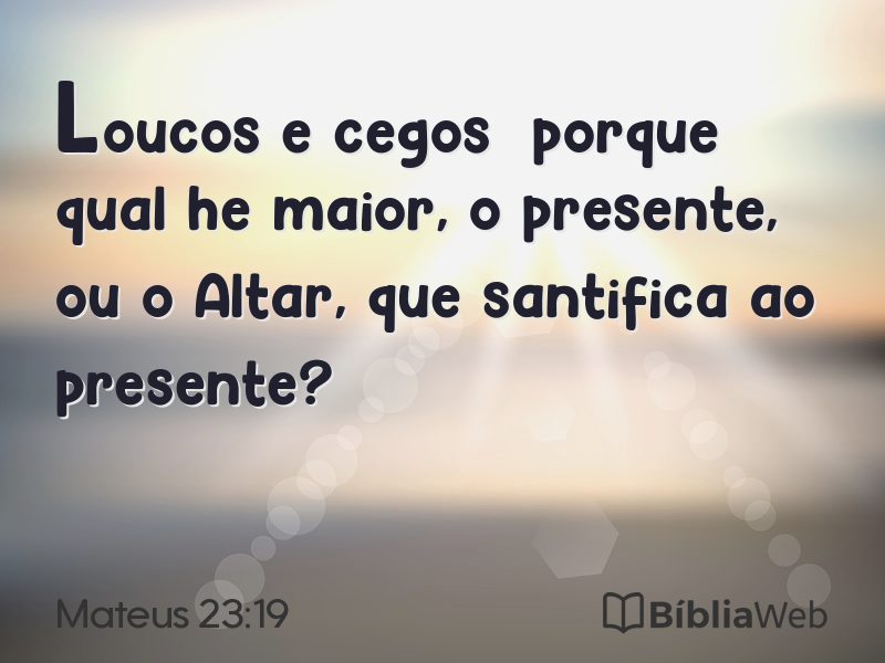 Mateus 23:19 em imagem para compartilhar