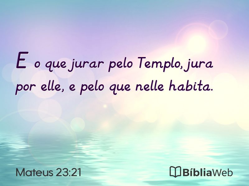 Mateus 23:21 em imagem para compartilhar