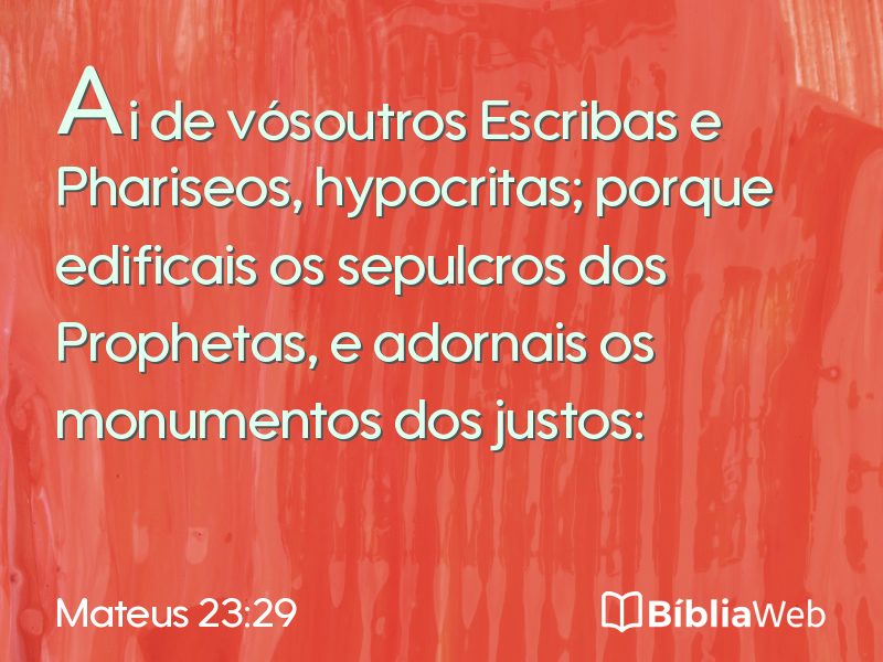 Mateus 23:29 em imagem para compartilhar