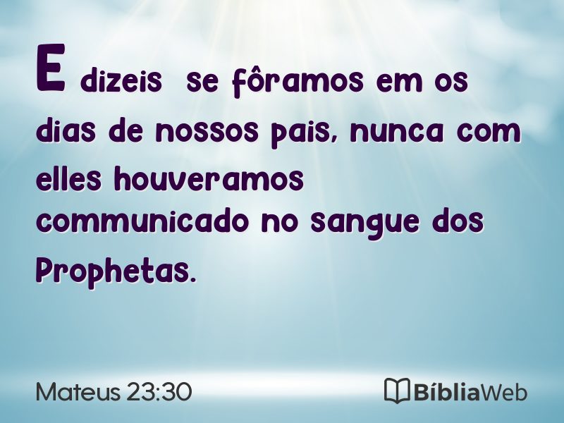 Mateus 23:30 em imagem para compartilhar