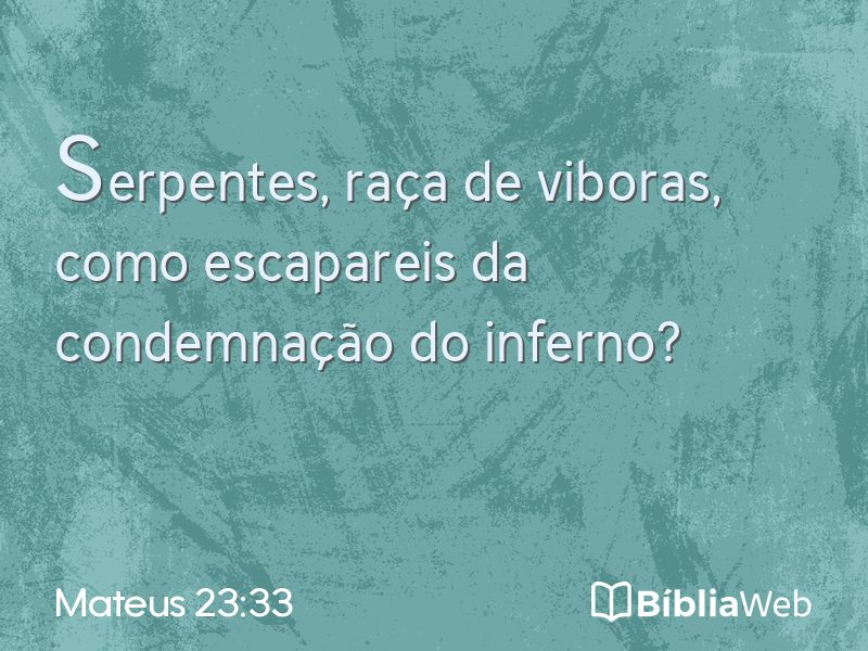 Mateus 23:33 em imagem para compartilhar