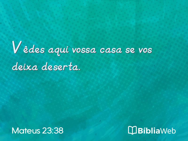 Mateus 23:38 em imagem para compartilhar