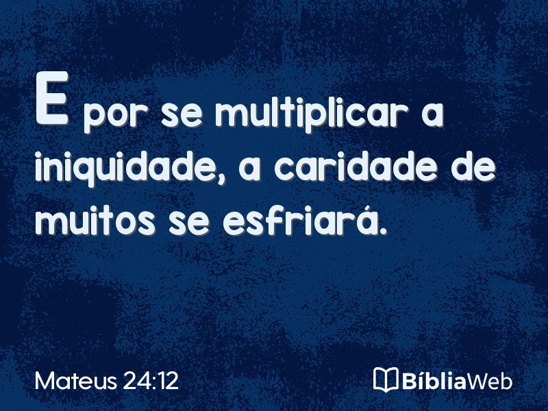 Mateus 24:12 em imagem para compartilhar