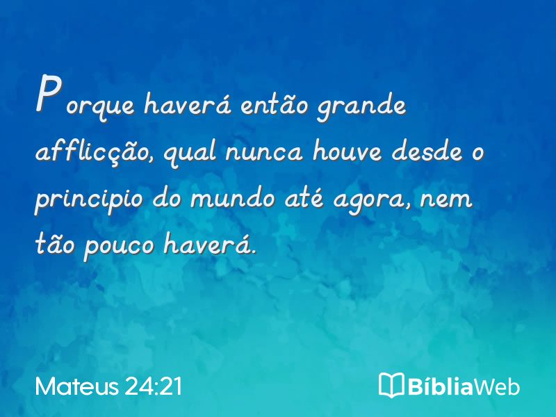 Mateus 24:21 em imagem para compartilhar