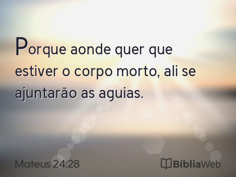 Mateus 24:28 em imagem para compartilhar