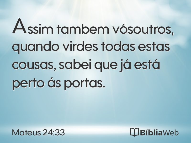 Mateus 24:33 em imagem para compartilhar