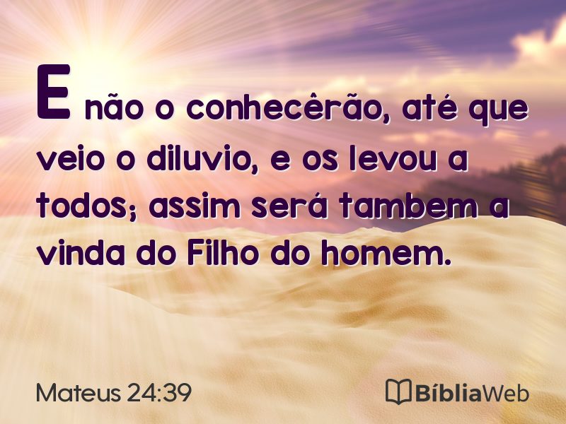 Mateus 24:39 em imagem para compartilhar