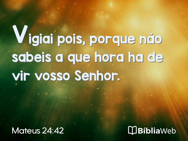Mateus 24:42 em imagem para compartilhar