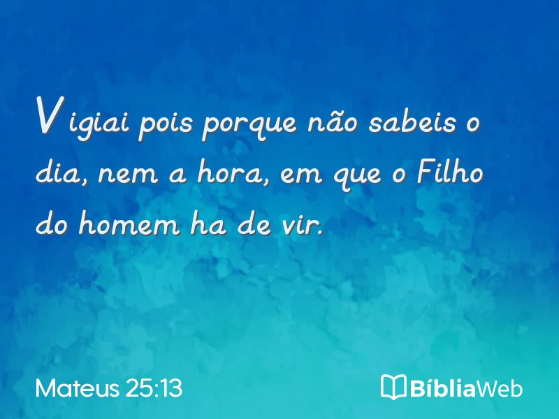 Mateus 25:13 em imagem para compartilhar