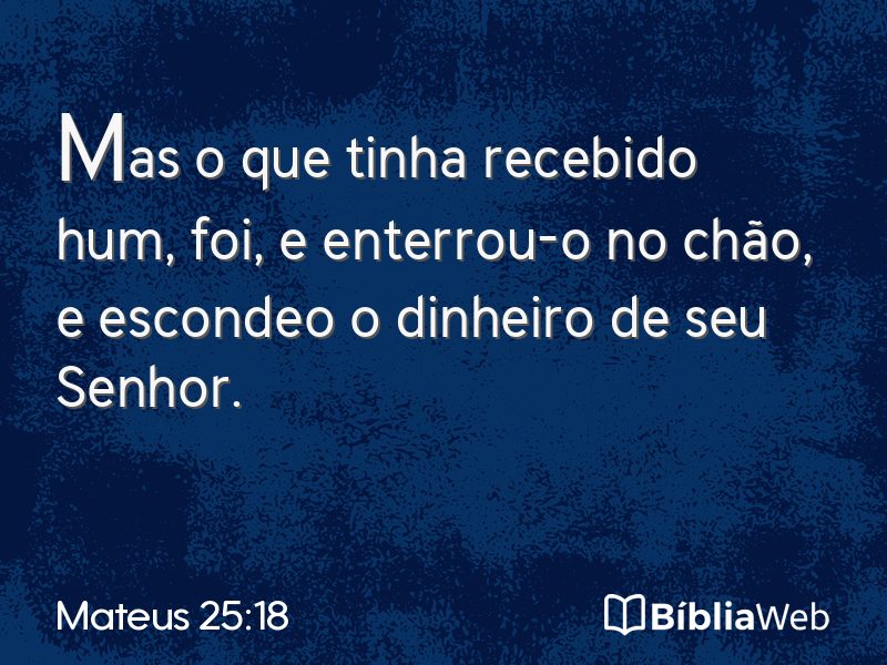 Mateus 25:18 em imagem para compartilhar